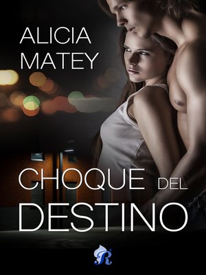 cover image of Choque del destino